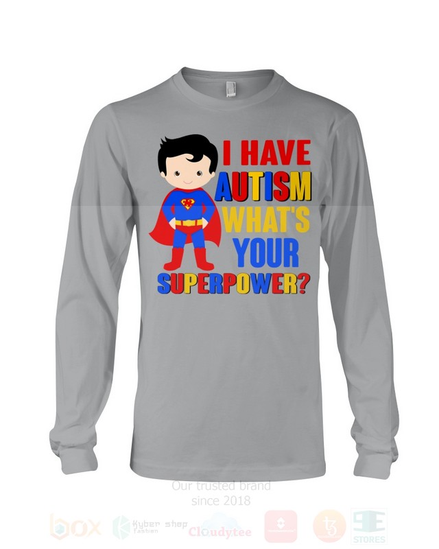 BEST I Have Autism Whats Your Superpower Unisex T-Shirt, Hoodie 6 I Have Autism Whats Your Superpower 2D Hoodie Shirt 1 2 3 4 5
