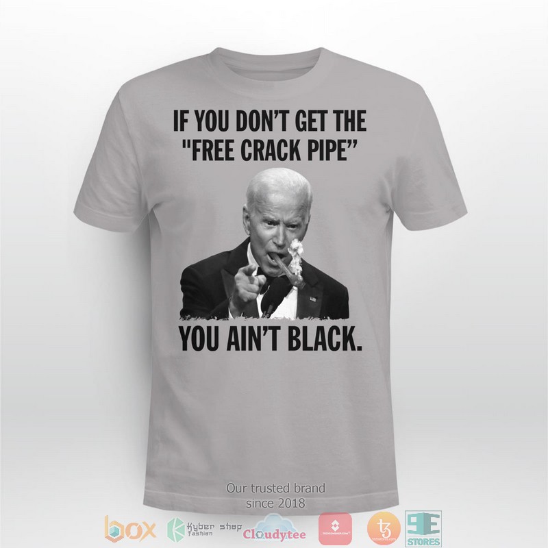 If You Don'T Get The Free Crack Pipe shirt, long sleeve 4 If You DonT Get The Free Crack Pipe shirt long sleeve 1 2 3