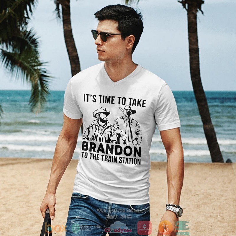 It'S Time To Take Brandon To The Train Station Shirt, Hoodie 8 ItS Time To Take Brandon To The Train Station Shirt Hoodie 1 2 3 4 5 6 7
