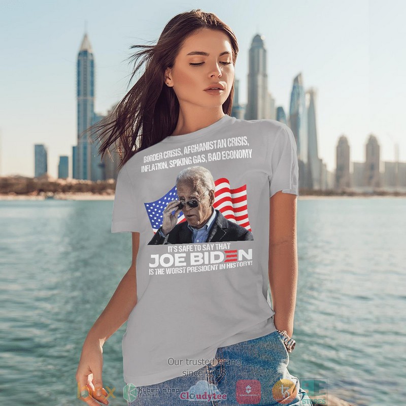 It safe to say that Biden is the worst president in history T-shirt 4 It safe to say that Biden is the worst president in history T shirt 1 2 3