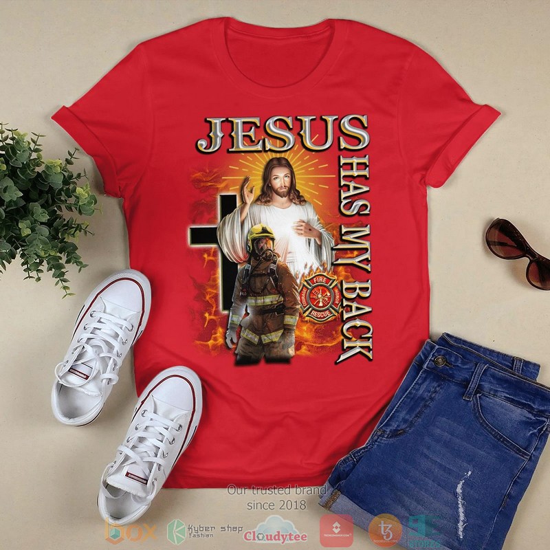 Jesus Has My Back Firefighter Shirt, Hoodie 3 Jesus Has My Back Firefighter Shirt Hoodie 1 2