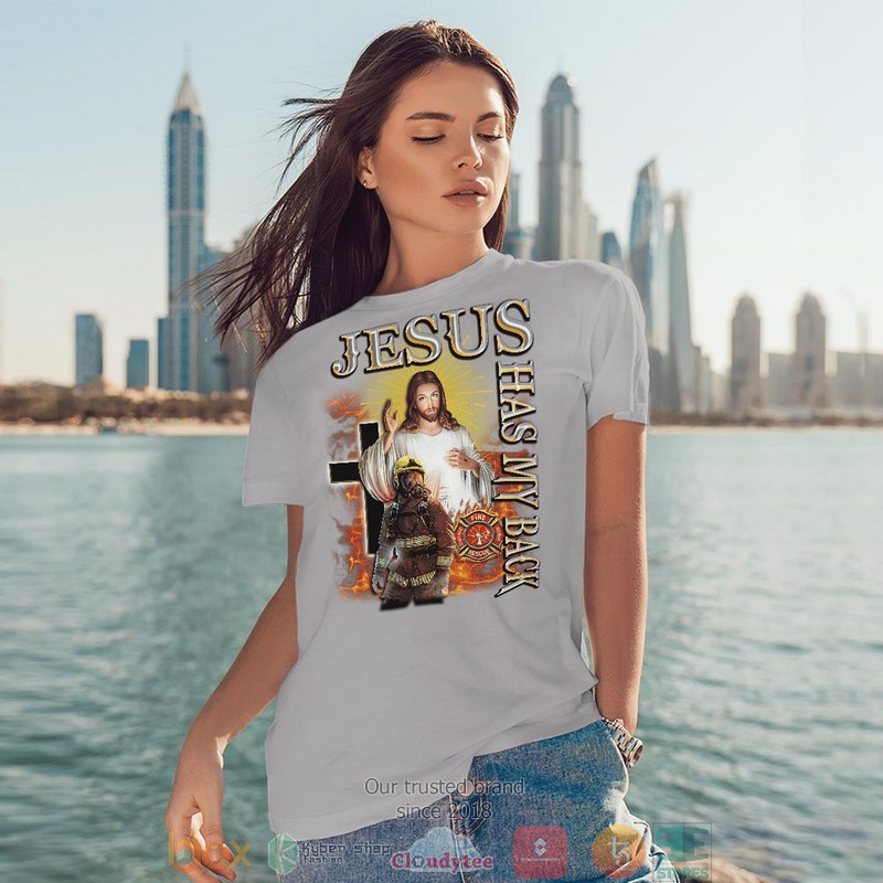 Jesus Has My Back Firefighter Shirt, Hoodie 4 Jesus Has My Back Firefighter Shirt Hoodie 1 2 3