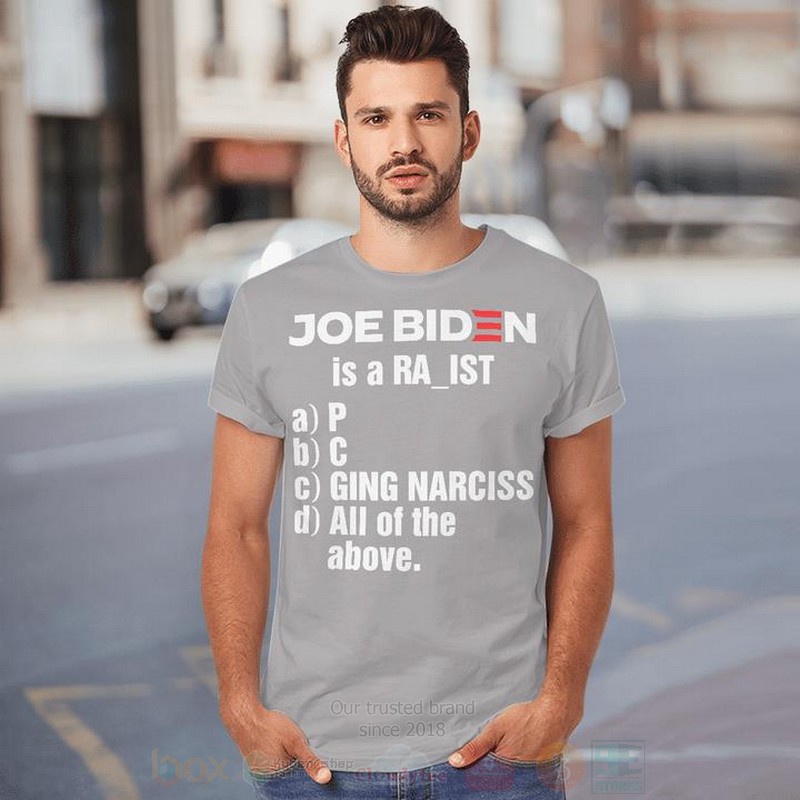 Joe Biden Is A Racist 2d Hoodie Shirt 1 2 3 4 5