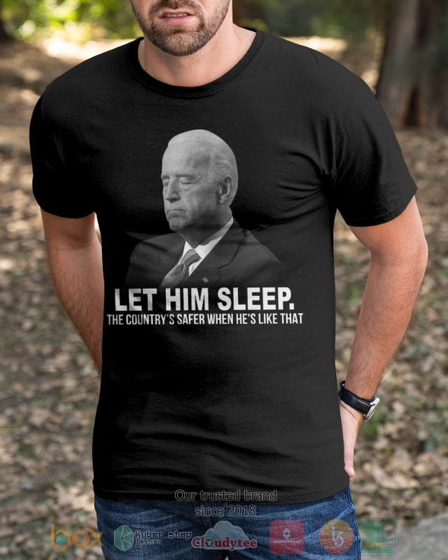 HOT Joe Biden Let him sleep 2d shirt, hoodie 3 Joe Biden Let him sleep 2d shirt hoodie 1 2