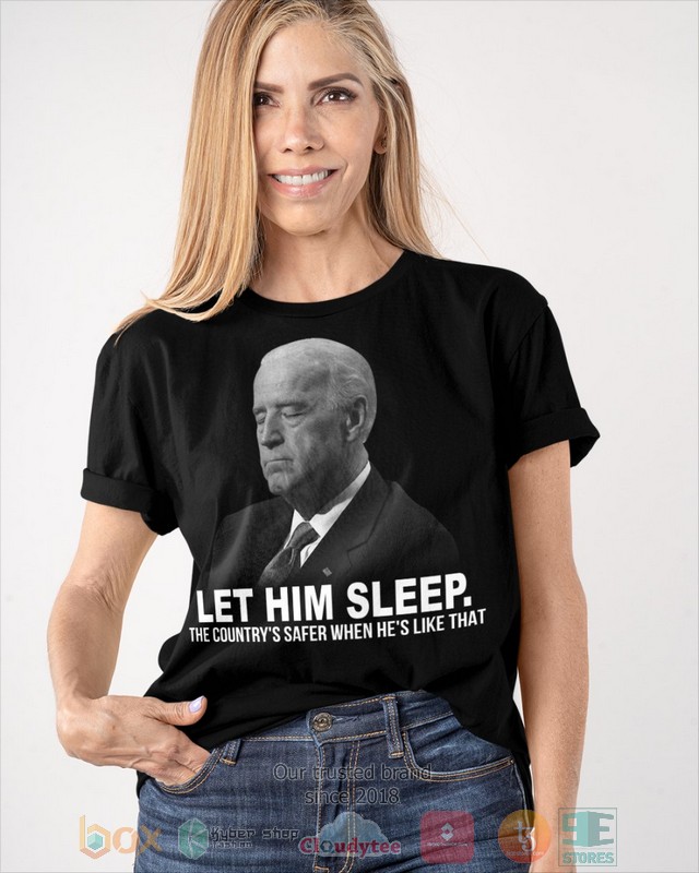 HOT Joe Biden Let him sleep 2d shirt, hoodie 4 Joe Biden Let him sleep 2d shirt hoodie 1 2 3