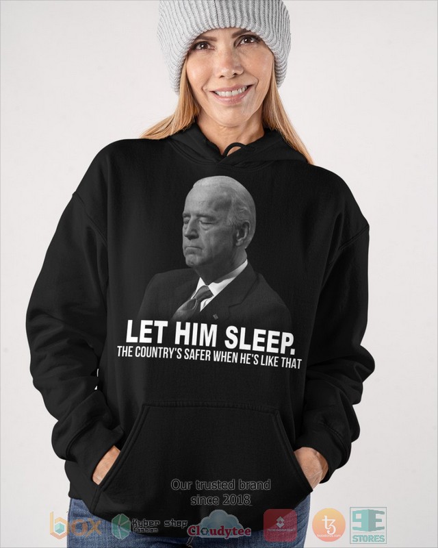 HOT Joe Biden Let him sleep 2d shirt, hoodie 16 Joe Biden Let him sleep 2d shirt hoodie 1 2 3 4 5 6 7 8 9 10 11 12 13 14 15