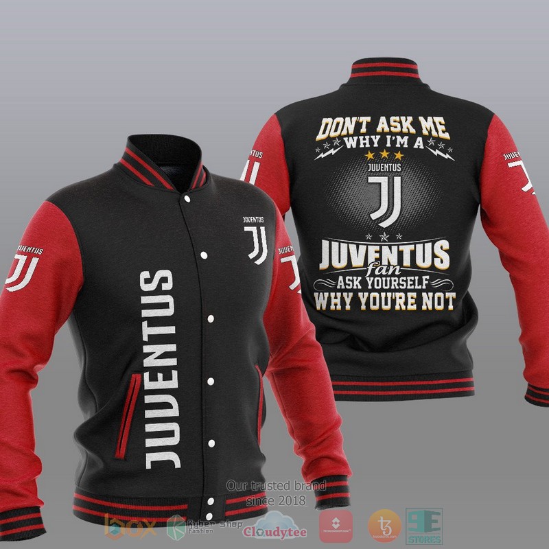 HOT Juventus Don T Ask Me Baseball Jacket 2 Juventus Don T Ask Me Baseball Jacket 1