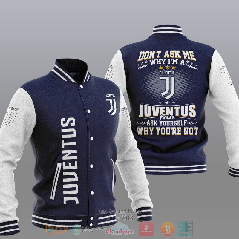 HOT Juventus Don T Ask Me Baseball Jacket 3 Juventus Don T Ask Me Baseball Jacket 1 2