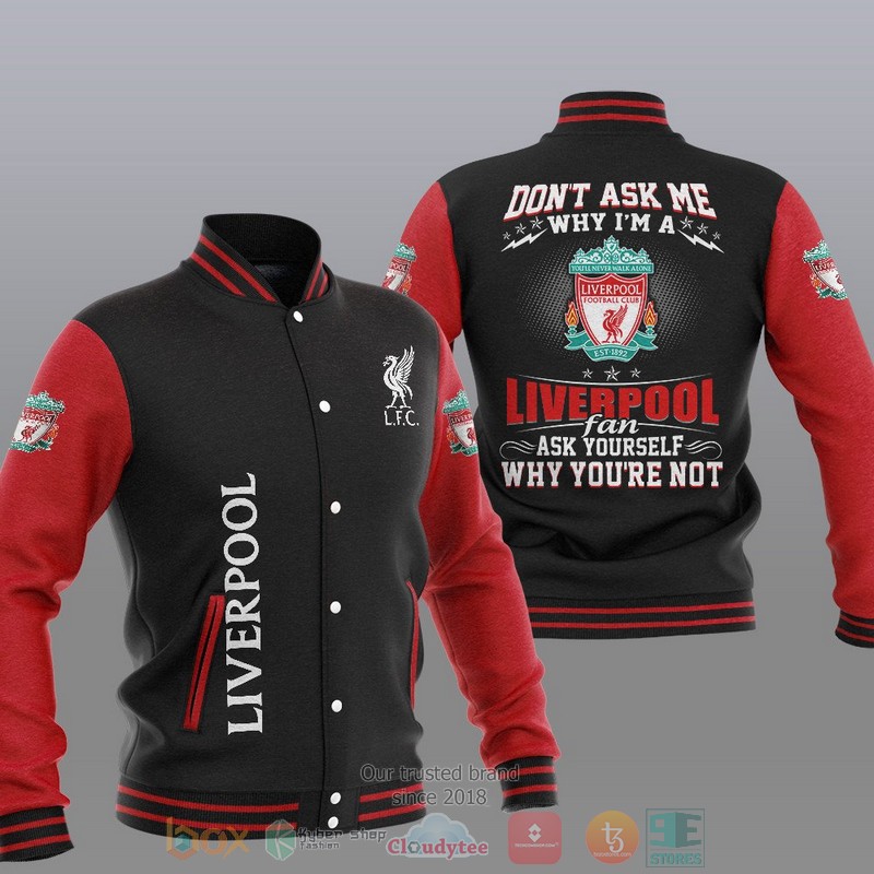 HOT Liverpool FC Don't ask me Baseball Jacket 2 Liverpool FC Dont ask me Baseball Jacket 1