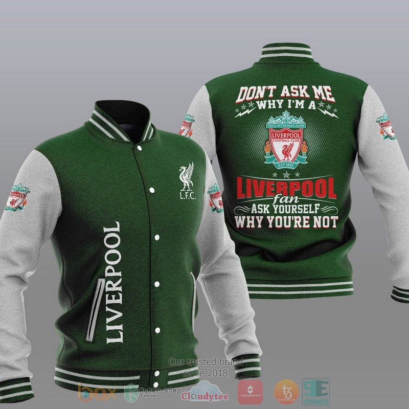 HOT Liverpool FC Don't ask me Baseball Jacket 5 Liverpool FC Dont ask me Baseball Jacket 1 2 3 4