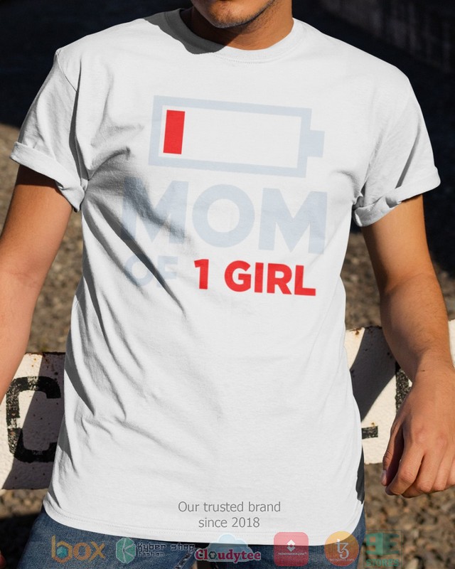 Mom of 1 Girl Low battery shirt, hoodie 5 Mom of 1 Girl Low battery shirt hoodie 1 2 3 4