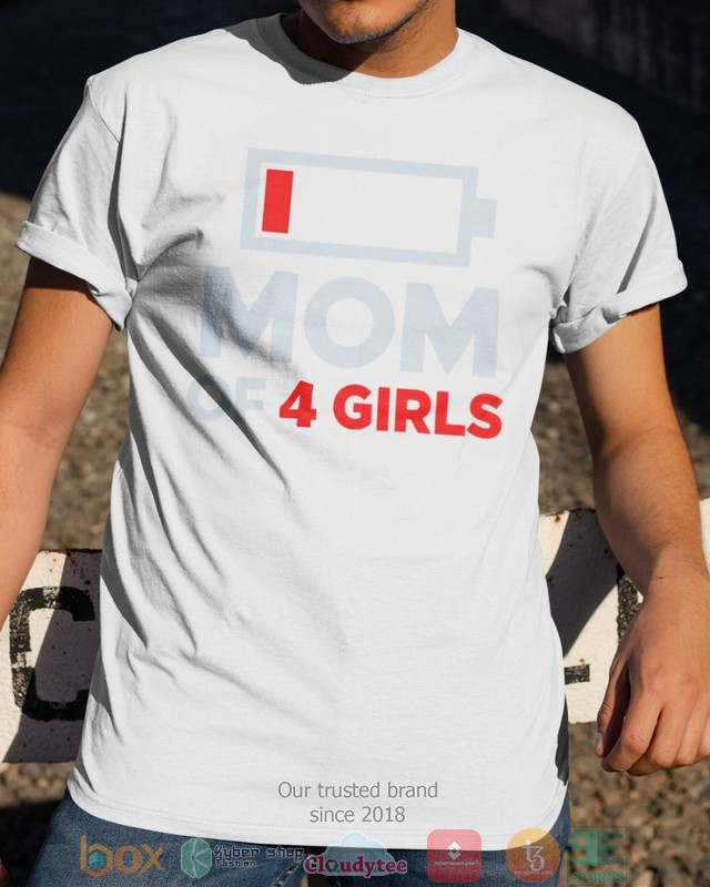 Mom of 4 Girls Low battery shirt, hoodie 5 Mom of 4 Girls Low battery shirt hoodie 1 2 3 4