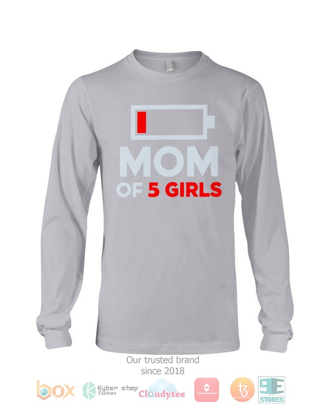 Mom of 5 Girls Low battery shirt, hoodie 11 Mom of 5 Girls Low battery shirt hoodie 1 2 3 4 5 6 7 8 9 10