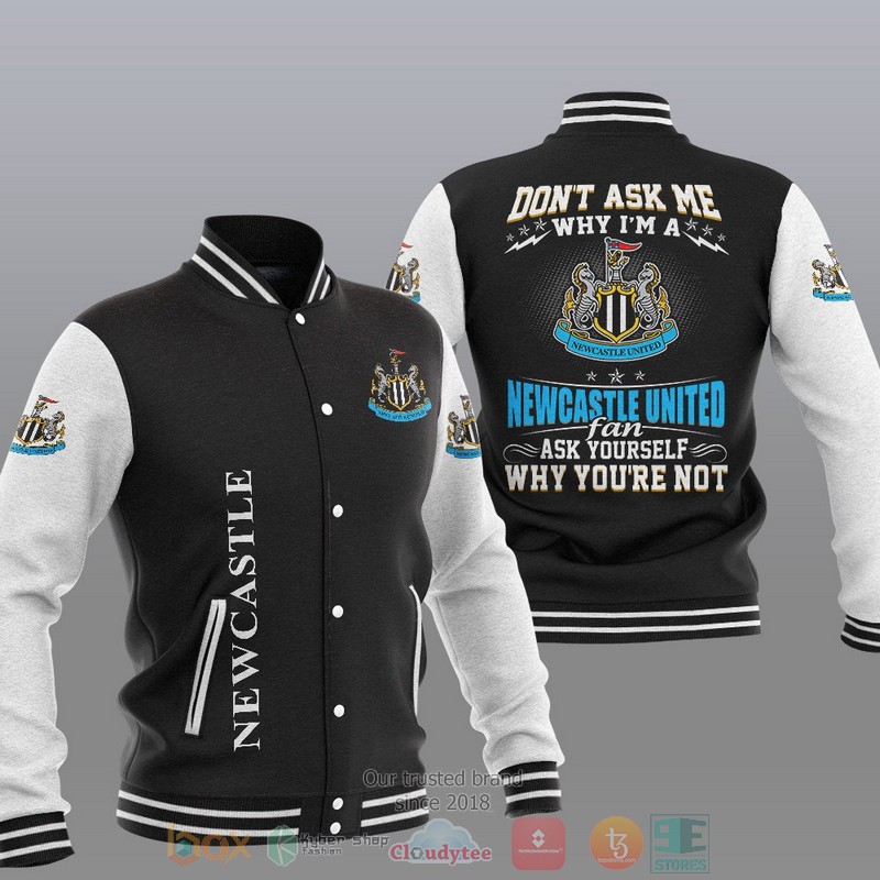 Newcastle United Don T Ask Me Baseball Jacket