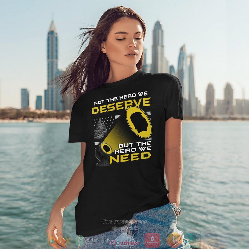 Not The Hero We Deserve shirt long sleeve
