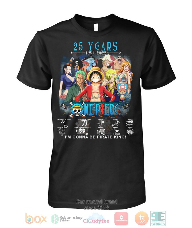One Piece 25 years Im gonna be pirate king shirt hoodie