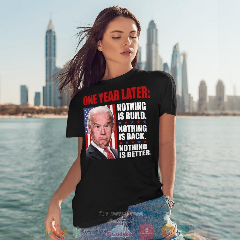 One Year Later Biden shirt long sleeve