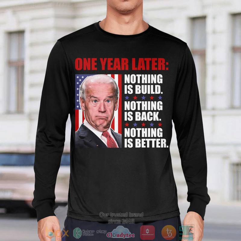 One Year Later Biden shirt long sleeve 1 2 3 4 5 6