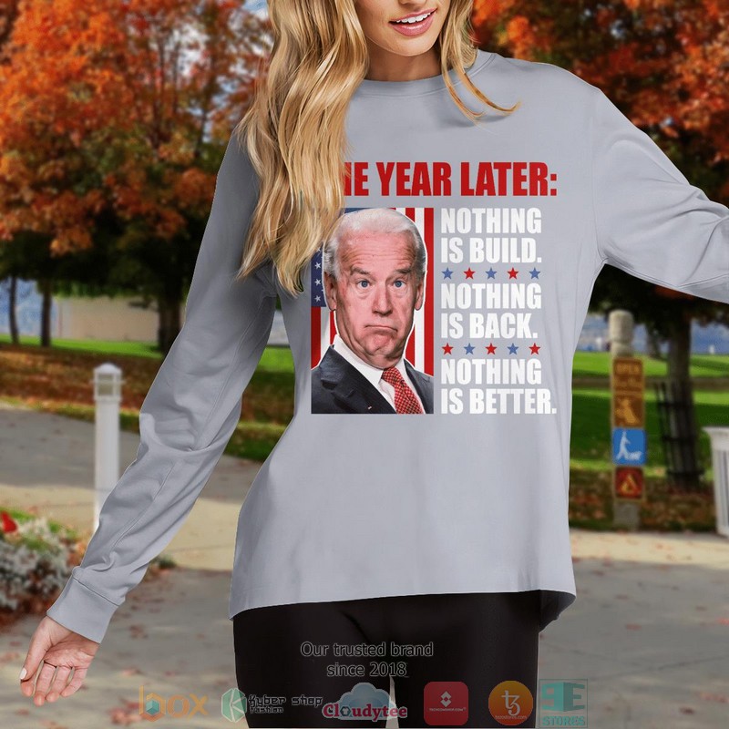 One Year Later Biden shirt long sleeve 1 2 3 4 5 6 7