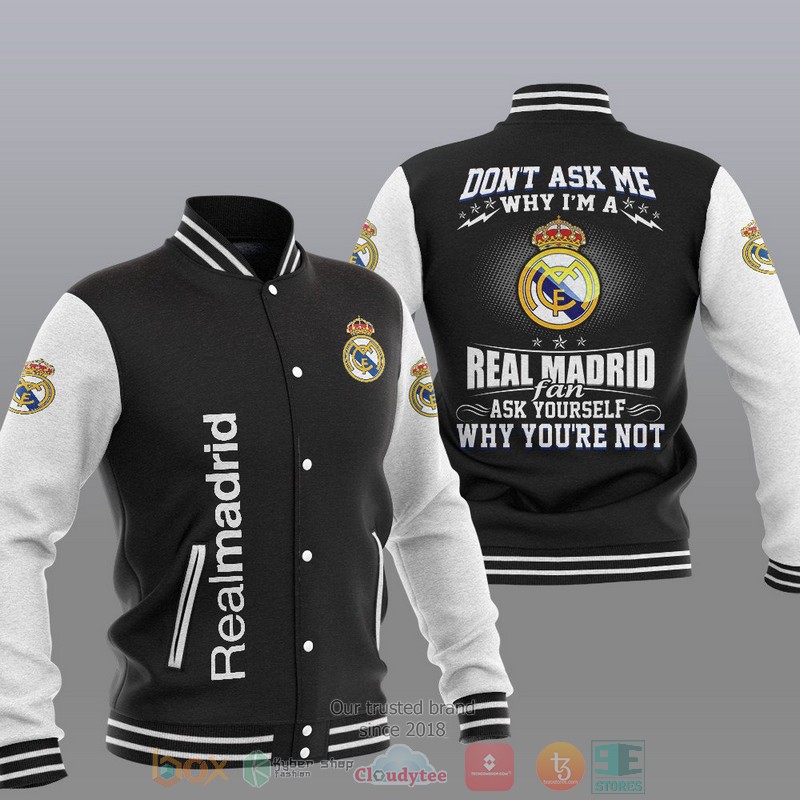 Real Madrid Don T Ask Me Baseball Jacket