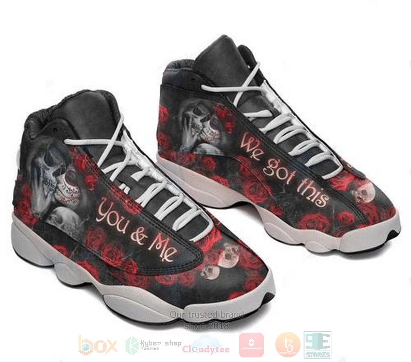 BEST Skull You And Me We Got This Air Jordan 13 shoes sneakers 2 Skull You And Me We Got This Air Jordan 13 shoes