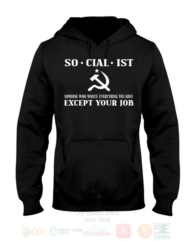 BEST So Cial Ist Except Your Job Unisex 2D Shirt, Hoodie 4 So Cial Ist Except Your Job 2D Hoodie Shirt 1 2 3