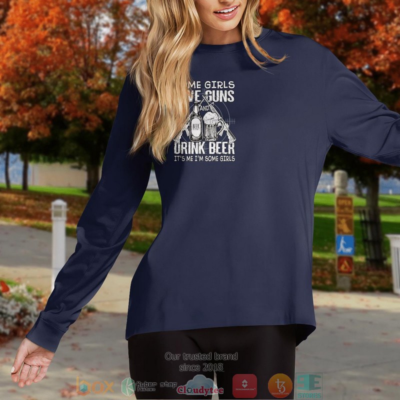 Some Girls Love Guns And Drink Beer Shirt, Hoodie 12 Some Girls Love Guns And Drink Beer Shirt Hoodie 1 2 3 4 5 6 7 8 9 10 11