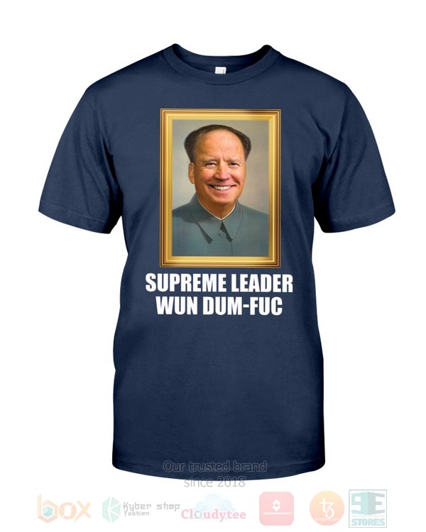 BEST Supreme Leader Wun Dum-Fuc Unisex Hoodie, Shirt 3 Supreme Leader Wun Dum Fuc Hoodie Shirt 1 2