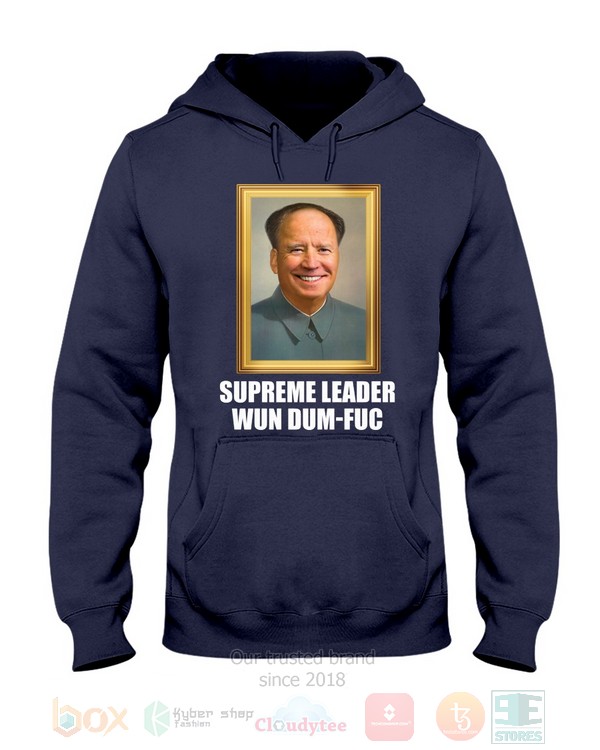 BEST Supreme Leader Wun Dum-Fuc Unisex Hoodie, Shirt 5 Supreme Leader Wun Dum Fuc Hoodie Shirt 1 2 3 4