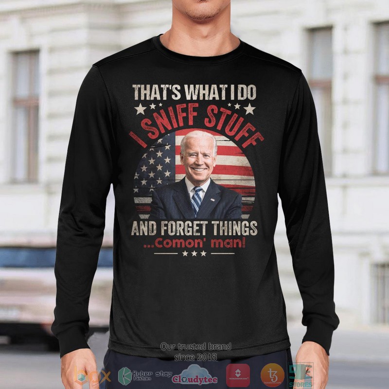 ThatS What I Do I Sniff Stuff And Forget Things shirt long sleeve 1 2 3 4 5 6