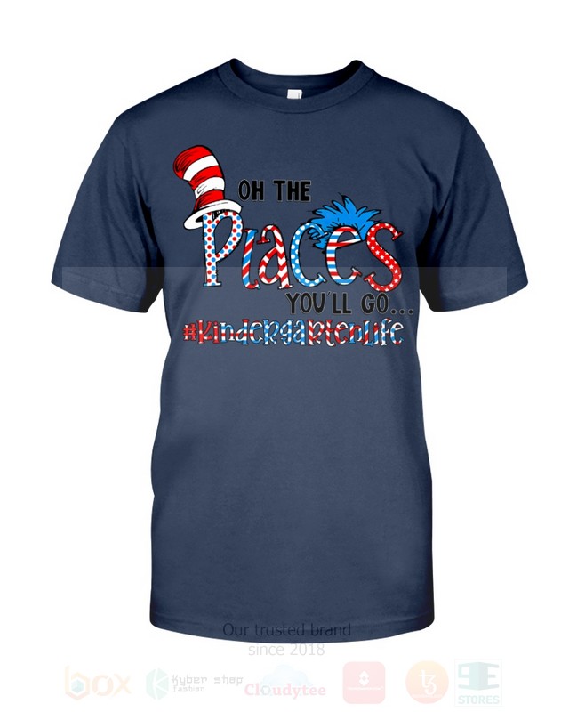BEST The Cat in the Hat On The Places You will Go Kindergarten Life Unisex T-Shirt, Hoodie 3 The Cat in the Hat On The Places You will Go Kindergarten Life 2D Hoodie Shirt 1 2