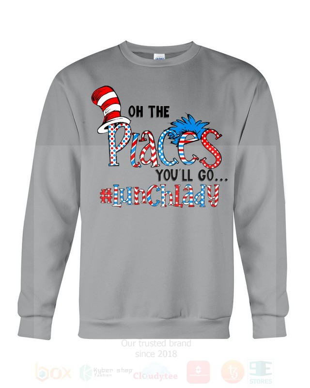 BEST The Cat in the Hat On The Places You will Go Lunch Lady Unisex T-Shirt, Hoodie 13 The Cat in the Hat On The Places You will Go Lunch Lady 2D Hoodie Shirt 1 2 3 4 5 6 7 8 9 10 11 12