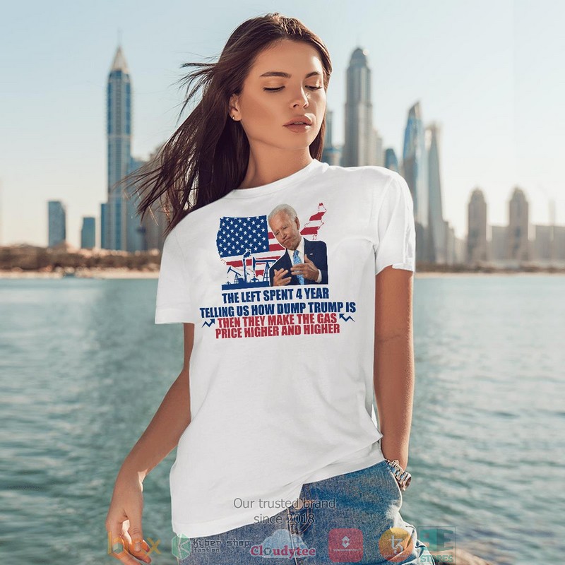 The Left Spent 4 Year Telling Up How Dump Trump shirt long sleeve