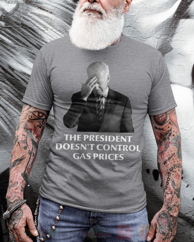 BEST The President Doesnt Control Gas Prices Unisex 2D Shirt, Hoodie 5 The President Doesnt Control Gas Prices 2D Hoodie Shirt 1 2 3 4