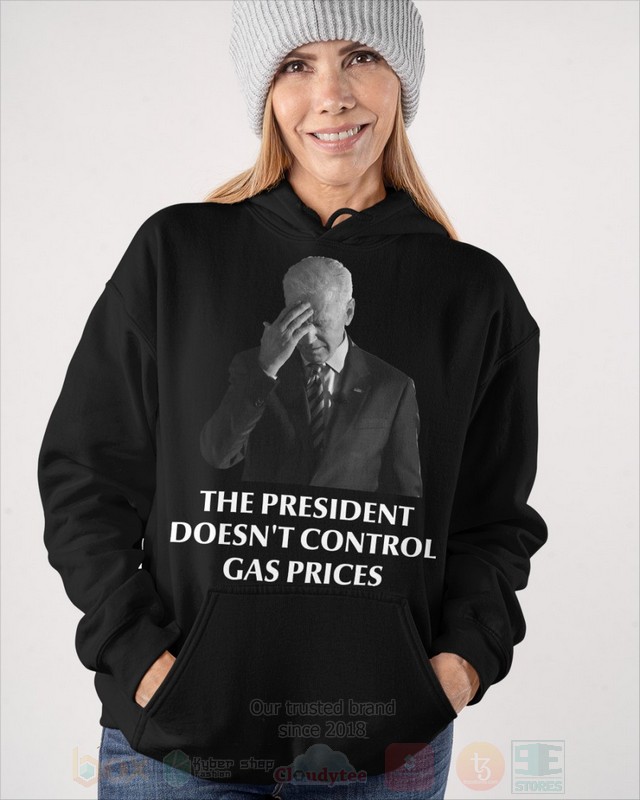 BEST The President Doesnt Control Gas Prices Unisex 2D Shirt, Hoodie 39 The President Doesnt Control Gas Prices 2D Hoodie Shirt 1 2 3 4 5 6 7 8 9 10 11 12 13 14 15 16 17 18 19 20 21 22 23 24 25 26 27 28 29 30 31 32 33 34 35 36 37 38