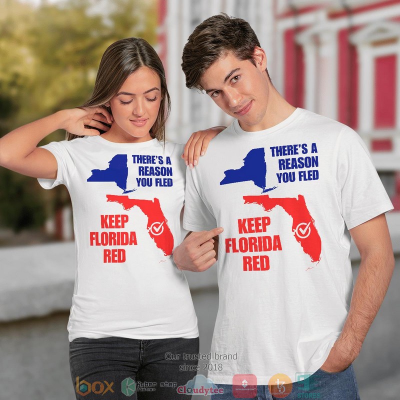 Theres a reason you fled keep Florida red t shirt