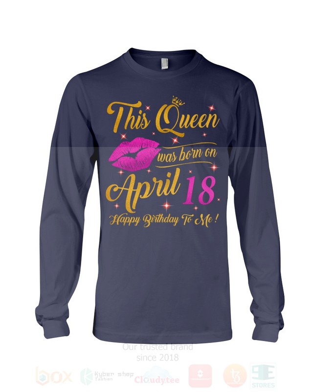 BEST This Queen Was Born On April 18 Happy Birthday To Me Unisex T-Shirt, Hoodie 10 This Queen Was Born On April 18 Happy Birthday To Me 2D Hoodie Shirt 1 2 3 4 5 6 7 8 9