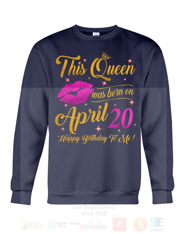 BEST This Queen Was Born On April 20 Happy Birthday To Me Unisex T-Shirt, Hoodie 12 This Queen Was Born On April 20 Happy Birthday To Me 2D Hoodie Shirt 1 2 3 4 5 6 7 8 9 10 11