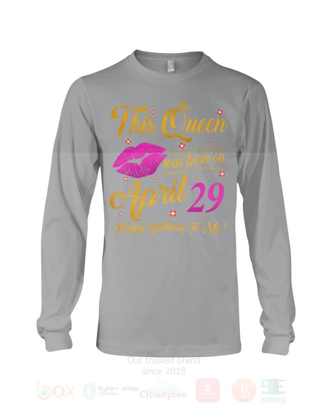This Queen Was Born On April 29 Happy Birthday To Me 2D Hoodie Shirt 1 2 3 4 5 6 7 8