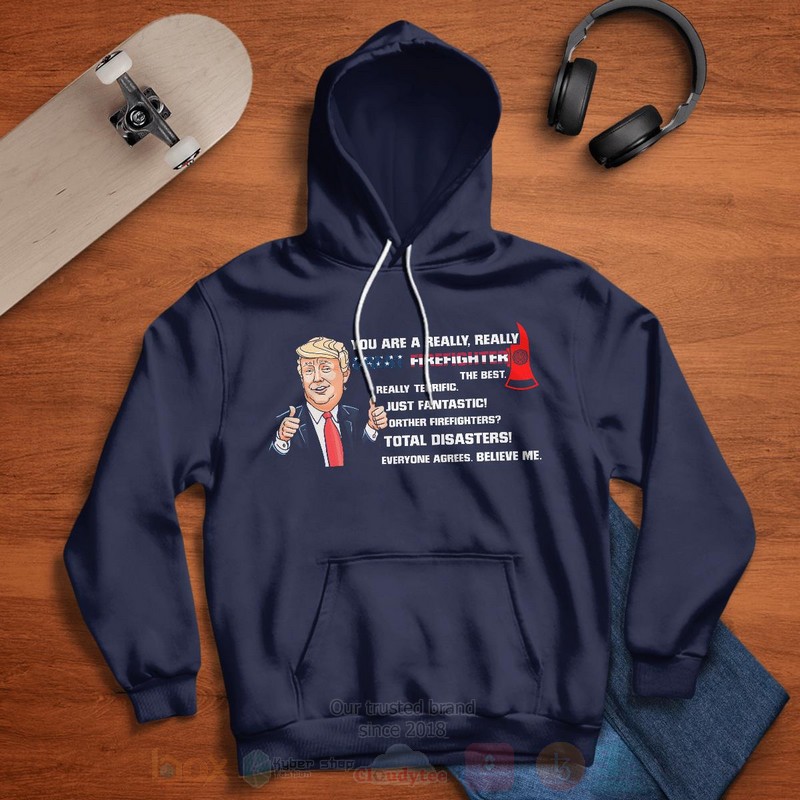 BEST Trump Firefighter Unisex Unisex Hoodie, T-Shirt 9 Trump Firefighter Hoodie Shirt 1 2 3 4 5 6 7 8
