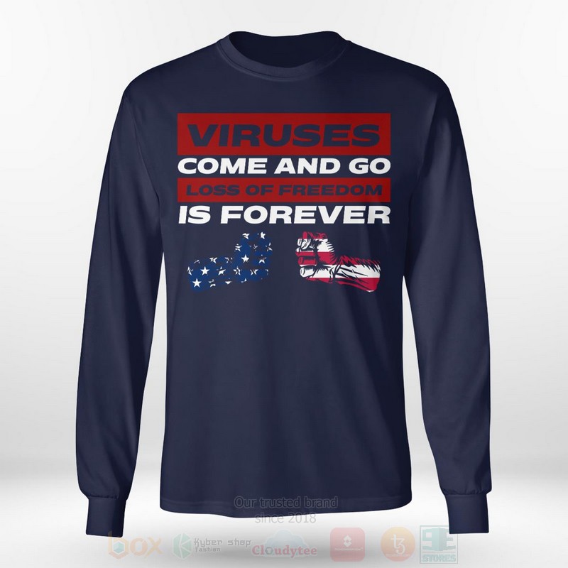 BEST Viruses Come And Go Loss Of Freedom Is Forever Long-Sleeve Shirt, T-Shirt 6 Viruses Come And Go Loss Of Freedom Is Forever Long Sleeve Tee Shirt 1 2 3 4 5