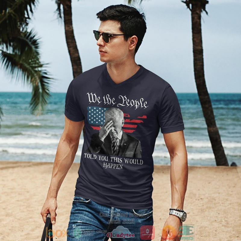 We The People Told You This Would Happen shirt, long sleeve 11 We The People Told You This Would Happen shirt long sleeve 1 2 3 4 5 6 7 8 9 10