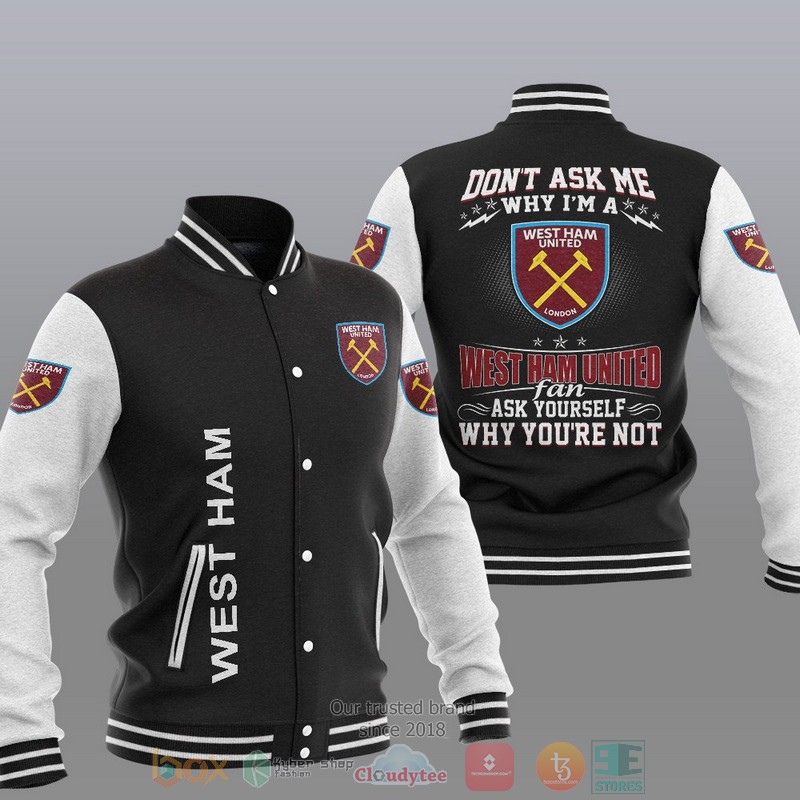 West Ham United Dont ask me Baseball Jacket