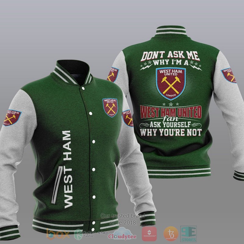 HOT West Ham United Don't ask me Baseball Jacket 5 West Ham United Dont ask me Baseball Jacket 1 2 3 4