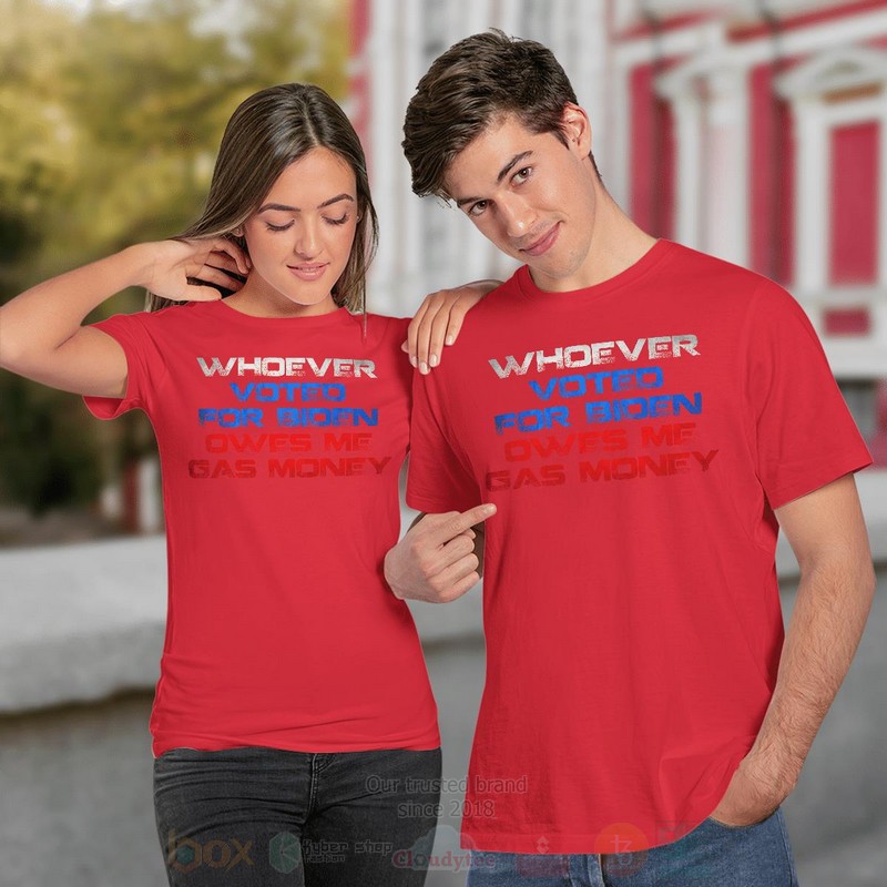 BEST Whoever Voted For Biden Owes Me Gas Money Long-Sleeve Shirt, T-Shirt 3 Whoever Voted For Biden Owes Me Gas Money Long Sleeve Tee Shirt 1 2