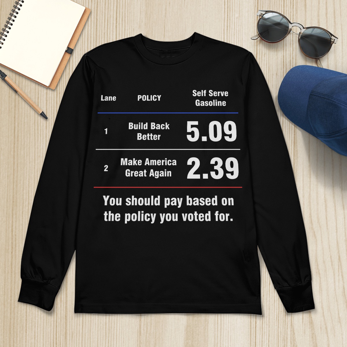 BEST You Should Pay Based On The Policy You Voted For Long-Sleeve Shirt, T-Shirt 6 You Should Pay Based On The Policy You Voted For Long Sleeve Tee Shirt6
