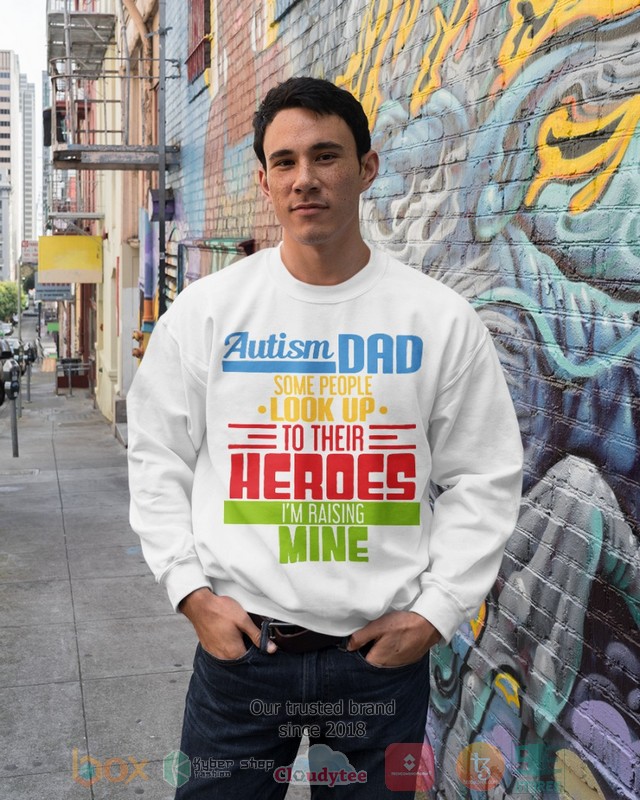 HOT Autism Dad Some People Look Up To Their Heroes I'm Raising Mine hoodie, shirt 11 Autism Dad Some People Look Up To Their Heroes Im Raising Mine Shirt Hoodie 1 2 3 4 5 6 7 8 9 10