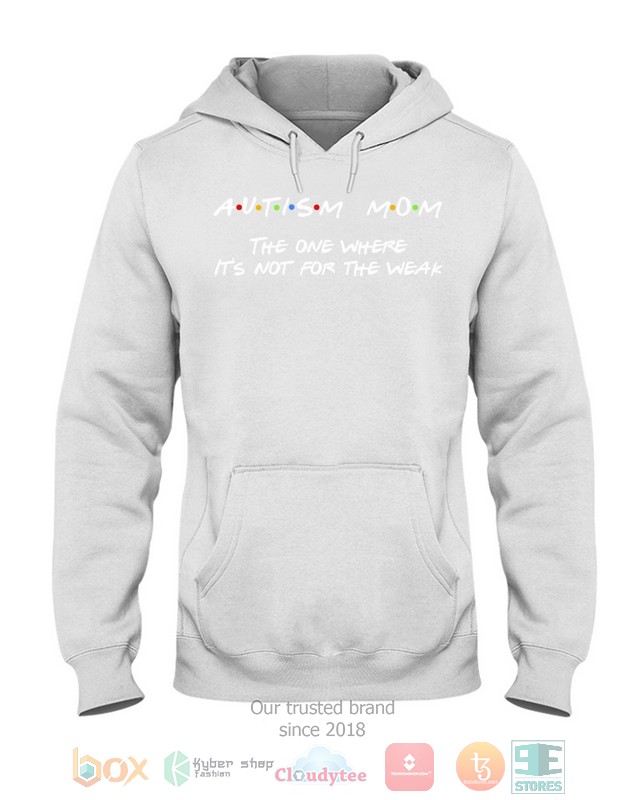 HOT Autism Mom The One Where It's Not For The Weak hoodie, shirt 16 Autism Mom The One Where Its Not For The Weak Shirt Hoodie 1 2 3 4 5 6 7 8 9 10 11 12 13 14 15