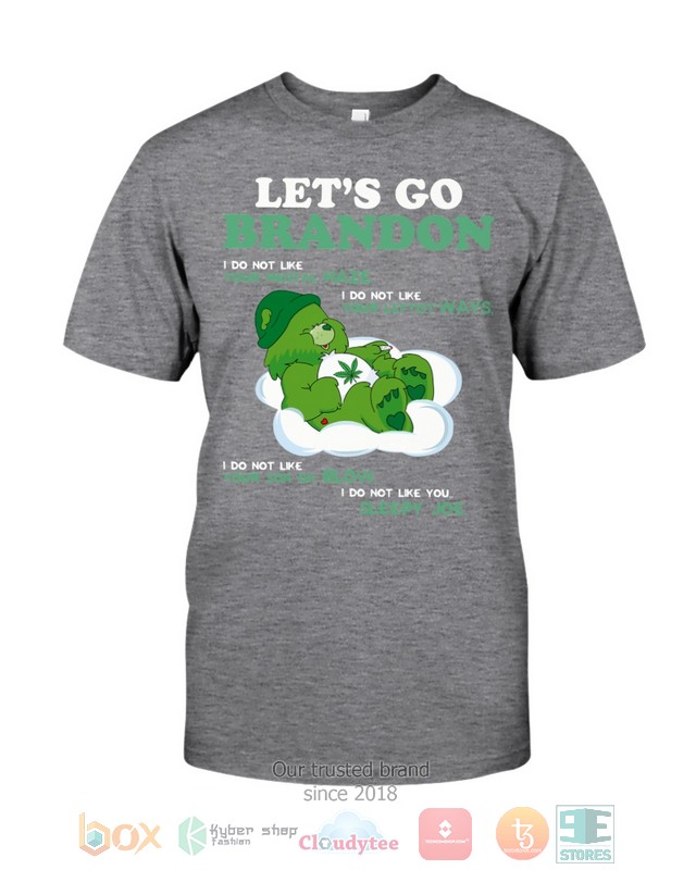 Bear Lets Go Brandon I Do Not Like You Shirt Hoodie