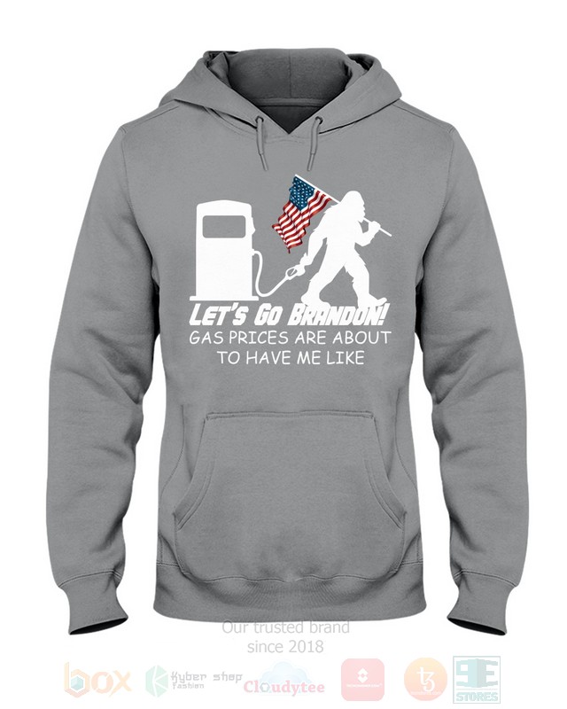 Bigfoot Gas Prices Are About To Have Me Like American Flag Hoodie Shirt 1